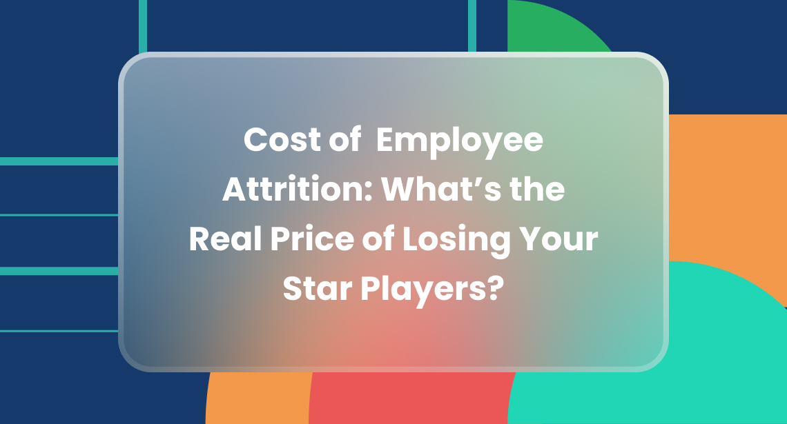 Reduce the Cost of Employee Attrition: Act Now