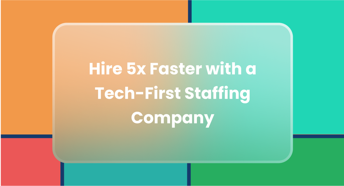 Tech-First Staffing Services Company: Hire 5x Faster with AI-Driven Recruitment
